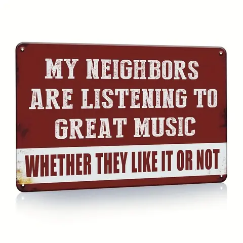 1pc Vintage Metal Tin Signs Man Cave Decor Funny Sarcasm Music, Garage Bar Patio Wall Decorations Gifts, My Neighbors Are Listening To Great Music, 7.8x11. 8 Inches