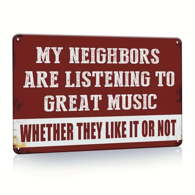 1pc Vintage Metal Tin Signs Man Cave Decor Funny Sarcasm Music, Garage Bar Patio Wall Decorations Gifts, My Neighbors Are Listening To Great Music, 7.8x11. 8 Inches