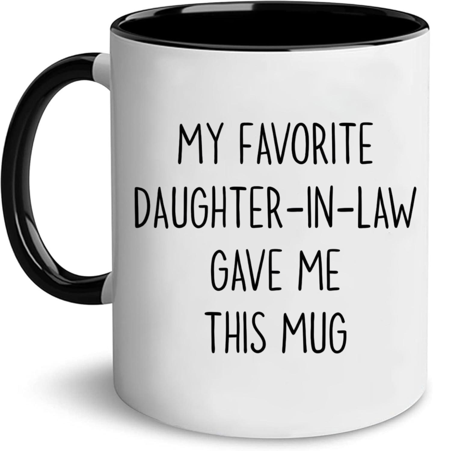 Father-In-Law Coffee Mug, My Favorite Daughter-in-law Gave Me This Mug, FIL Cup, Fathers Day Gift, Wedding Present, 11oz Or 15oz Durable Ceramic Cup, Dishwasher And Microwave Safe