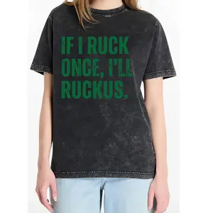 Casual Statement Tee with Washed Look and Fun "If I Ruck Once I'll Ruckus"