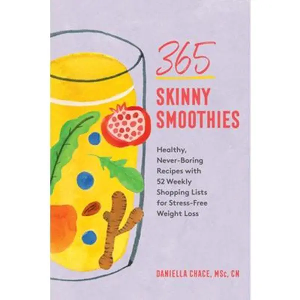 USED Book - 365 Skinny Smoothies: Healthy, Never-Boring Recipes with 52 Weekly Shopping Lists for Stress-Free Weight Loss by Chace, Daniella (Paperback) - english