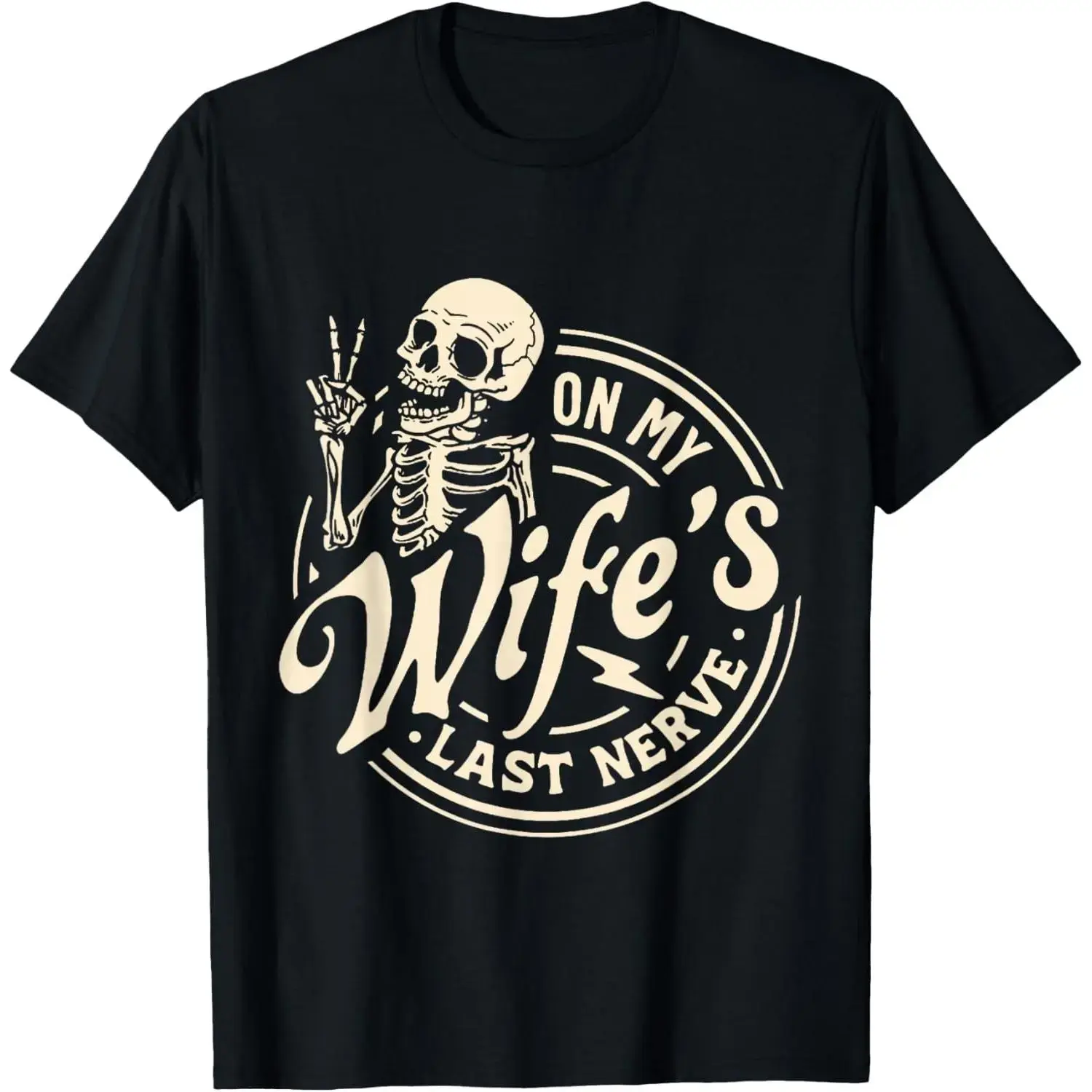 Cotton Short Sleeve "On My Wife's Last Nerve" Skeleton T-Shirt For Men Women, Unisex Fit, Summer Essential, Quick-Dry Performance, Fade-Resistant Street Casual Look