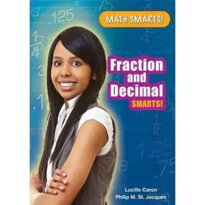 USED-Fraction and Decimal Smarts! by Caron, Lucille (Library Binding)