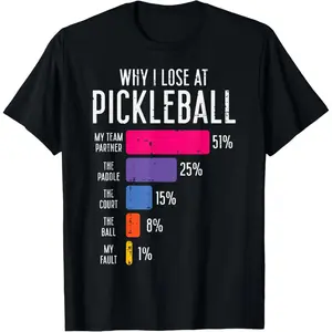 100% Cotton Why I Lose At Pickleball Funny Pickle Ball Women Men  T-Shirt