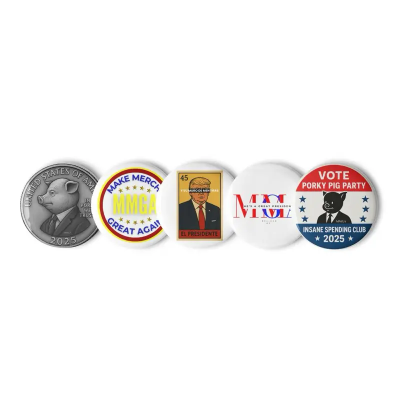 MMGA Make Merch Great Again 5-button Pin Set Featuring Porky Pig Party & Insane Spending Club Designs