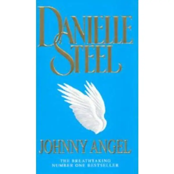Used Soft Cover Book - Johnny Angel: A Breathtaking Story of Loving and Letting Go, Mixed Blessings, Second Chances, Celebration of Life, Hope and Forgiveness for Loved Ones from Bestselling Author Danielle Steel (Very Good Condition, English Language)