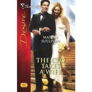 USED-The CEO Takes a Wife (Harlequin Desire) by Maxine Sullivan (Unknown)