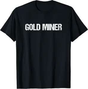 Gold Miner Simple Title T-Shirt - Abigaillou Shop 87B09K6X5Q47