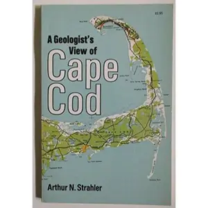 USED-A Geologist's View of Cape Cod by Arthur N. Strahler (Paperback)