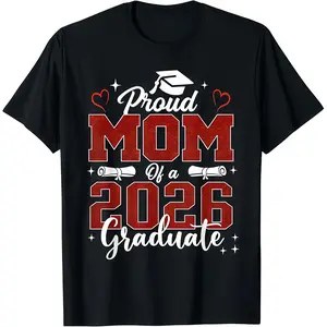 Proud Mom of a 2026 Graduate T-Shirt | Printed in the USA