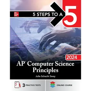 5 Steps to a 5: AP Computer Science Principles 2024 1st Edition