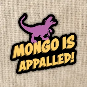 Mongo Is Appalled Sticker | Dungeon Crawler Carl