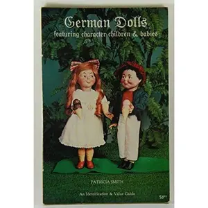 USED-German Dolls featuring Character Children & Babies by Patricia R. Smith (Paperback)