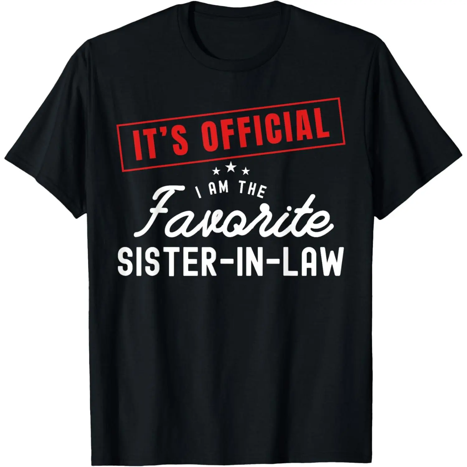 It's Official I'm The Favorite Sister In Law Vintage T-Shirt,Made in USA