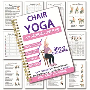 Gift For Grandmother 30-Day Healthy Chair Yoga Guide for Seniors Over 60: 40+ Low-Impact Exercises to Restore Strength, Mobility & Balance - Senior Fitness Book, Meal Planner, Guided Journal, Total Body Recovery