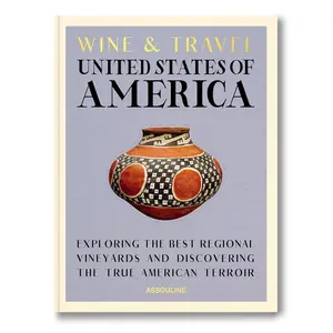 Wine & Travel United States of America: Exploring the best regional vineyards