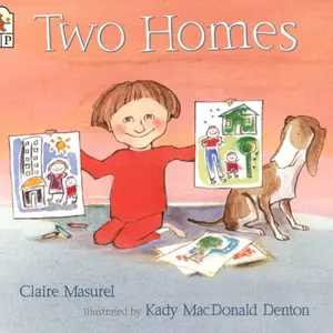 Two Homes: A Book to Support Families Experiencing Separation by Unknown Author