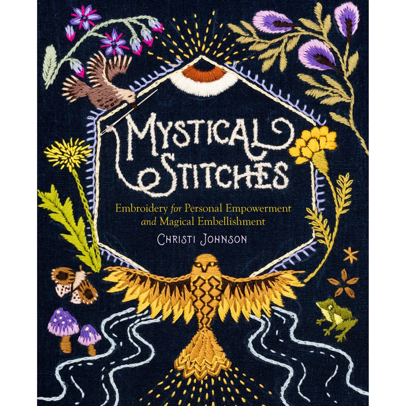 Mystical Stitches by Christi Johnson, Alexandra Jacopetti Hart [Hardcover Book]