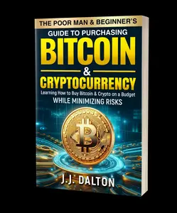 The Poor Man & Beginner’s Guide to Purchasing Bitcoin & Cryptocurrency