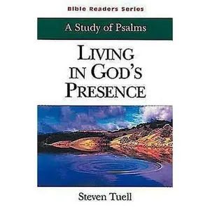 USED Book - Living in God's Presence Student: A Study of Psalms by Tuell, Steven (Paperback) - english