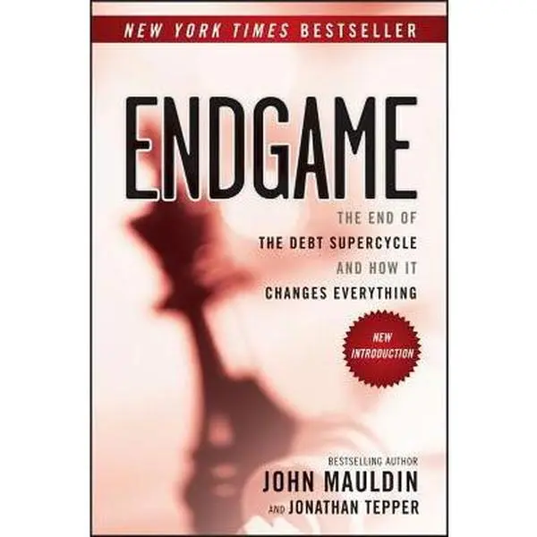 USED-Endgame: The End of the Debt Supercycle and How It Changes Everything by Mauldin, John (Paperback)