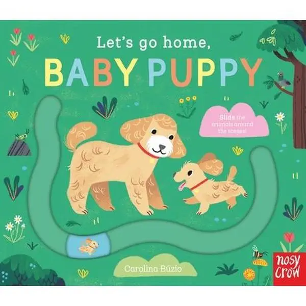 Let's Go Home, Baby Puppy - Carolina Búzio Interactive Story Board Book for Toddlers (3-6 Years) with Animal Themes, English Language, Hand-Eye Coordination Development, Free Nosy Crow Stories Aloud Audiobook