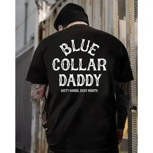 Blue Collar Daddy T Shirt Featuring Humorous Workman Graphic for Mechanics Welders and Construction Workers Perfect Gift for Busy Fathers graphic tee