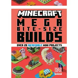 Minecraft: Mega Bite-Size Builds (Over 20 Incredible Mini Projects) -- Mojang Ab - Hardcover