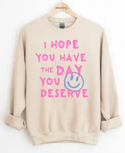 Day You Deserve Graphic Top