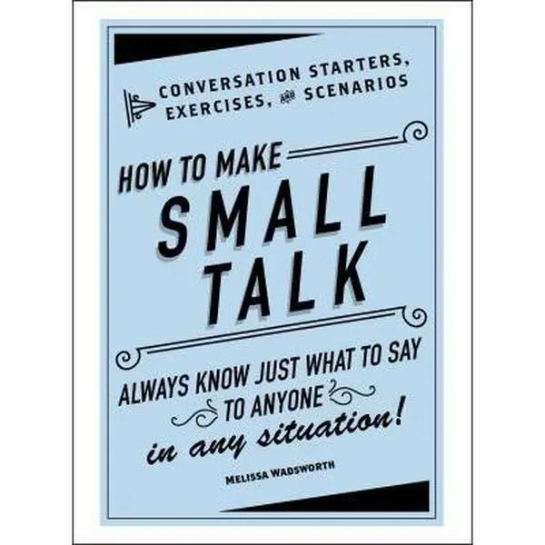 USED Book - How to Make Small Talk: Conversation Starters, Exercises, and Scenarios by Wadsworth, Melissa (Hardcover) - english