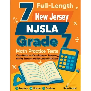 7 Full-Length New Jersey NJSLA Grade 7 Math Practice Tests: Your Path to Confidence, Mastery, and Top Scores on the New Jersey NJSLA Exam - Paperback
