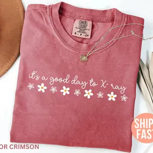 Comfort Colors It’s A Good Day To Xray Radiology Shirt For Radiology Techs, Unisex Graphic Round Neck T-Shirt For Daily Wear, Apparel Made In The Usa		
