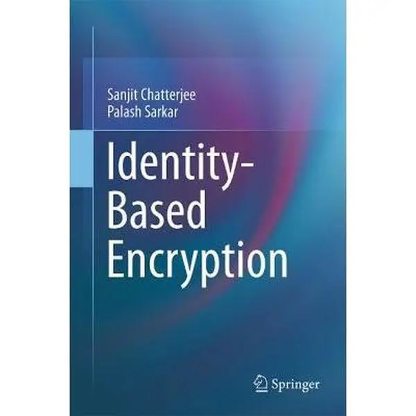 USED-Identity-Based Encryption by Chatterjee, Sanjit (Hardcover)