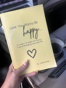 Look You Wanna Be Happy 52 Weeks of Selfish AF Energy A Year of Choosing You Every Damn Day Yellow Cover Book