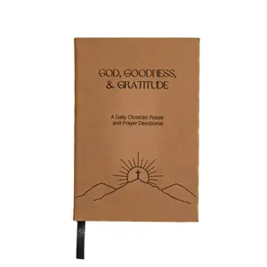 God, Goodness, and Gratitude: A Daily Christian Praise and Prayer Journal