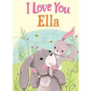 USED-I Love You Ella: A Personalized Book About Love for a Child (Gifts for Babies and Toddlers, Gifts for Birthdays) by JD Green (Hardcover)