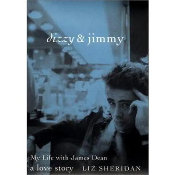USED Book - Dizzy & Jimmy: My Life with James Dean: A Love Story by Liz Sheridan (Hardcover) - english