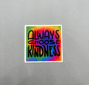 Always Choose Kindness Sticker