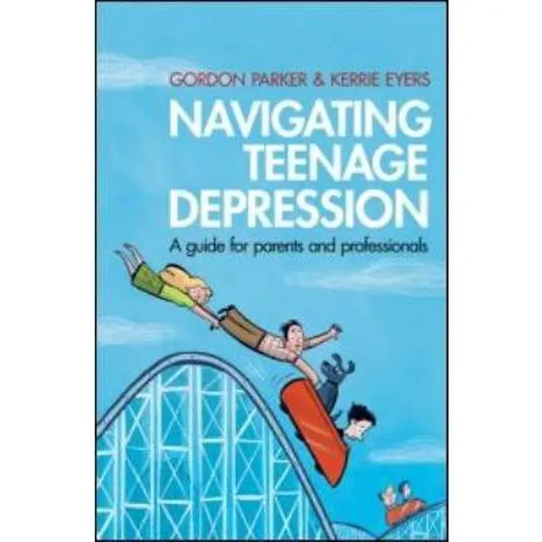 USED-Navigating Teenage Depression: A Guide for Parents and Professionals by Parker, Gordon (Paperback)