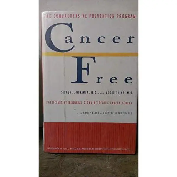 USED-Cancer Free: The Comprehensive Prevention Program Developed by Physicians at Memorial Sloan-K by Sidney J. Winawer (Hardcover)