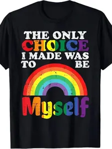 Only Choice I Made Be Myself Rainbow Gay Pride Flag LGBTQ TShirt Men Size S3XL Top for Daily Activities Crew Neck Drop Shoulder - Versatile