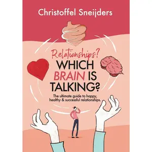 USED-Relationships? Which Brain is Talking?: The ultimate guide to happy, healthy & successful relationships by Sneijders, Christoffel (Paperback)