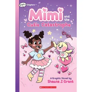 USED-Mimi and the Cutie Catastrophe: A Graphix Chapters Book (Mimi #1) by Grant, Shauna J. (Paperback)