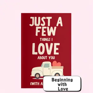 Just A Few Things I Love About You (With All My Heart) Fill In The Blank Gift Book for Kids, Best Friends - Perfect for Valentine's Day, Galentine's Day, Birthdays, Mother's Day Perfect as a gift for birthdays, Thanksgiving, Easter, and Valentine's Day.