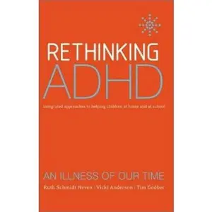 USED-Rethinking ADHD: Integrated Approaches to Helping Children at Home and at School by Vicki Anderson (Paperback)