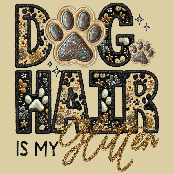 Vibrant Hot-Peel DTF Transfer - "Dog Hair Is My Glitter" Design, Easy-to-Use Ready-to-Press DIY Supply for Craft Projects (Toys & Hobbies Specialty Supply)