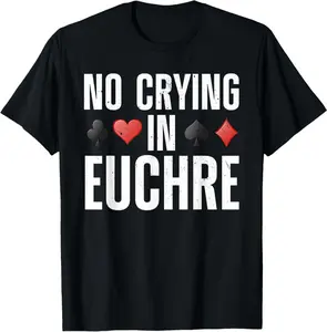 Funny Euchre Design For Men Women Card Game Euchre Player T-Shirt