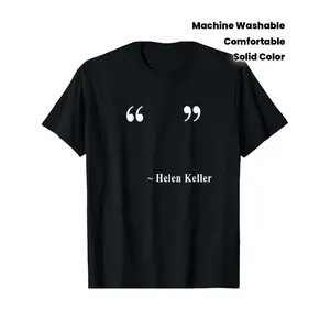 Helen Keller Quote T-shirt | Black Pure Crew Neck with White Lettering, Comfortable and Stylish, Suitable for Casual Wear, Machine Washable, Ideal for Men and Male Teenagers, Perfect for Spring/Fall Seasons, Solid Color with Slight Stretch Fabric