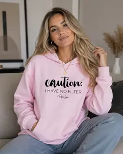 Caution I Have No Filter Graphic Hoodie Soft Smooth Stylish 50% Cotton 50% Polyester Double Lined Hood Matching Drawcord Quarter Turned Body