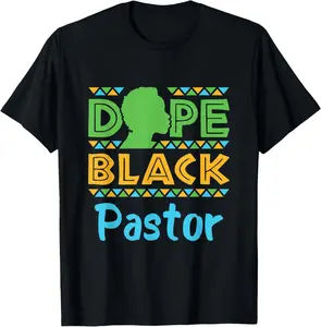 100% cotton Unisex Dope Black Pastor African American Preacher Clergy Cool Gift T-Shirt